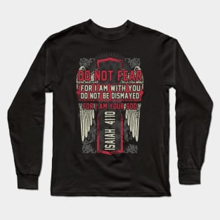 Do Not Fear Scripture Church Religious Worship Gift Long Sleeve T-Shirt